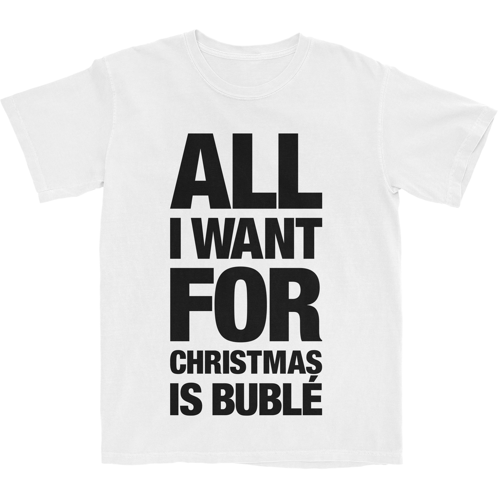 All I Want For Christmas Is Buble T-Shirt