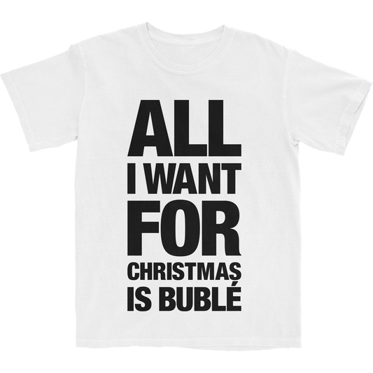 All I Want For Christmas Is Buble T-Shirt